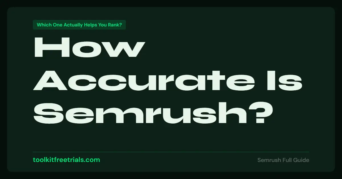 How Accurate Is Semrush?