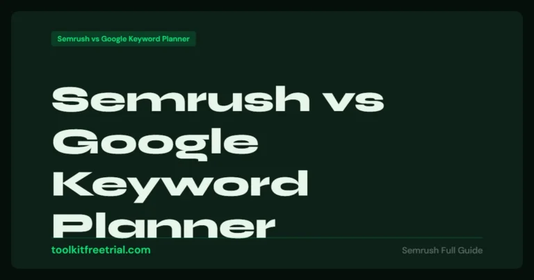 Semrush vs Google Keyword Planner