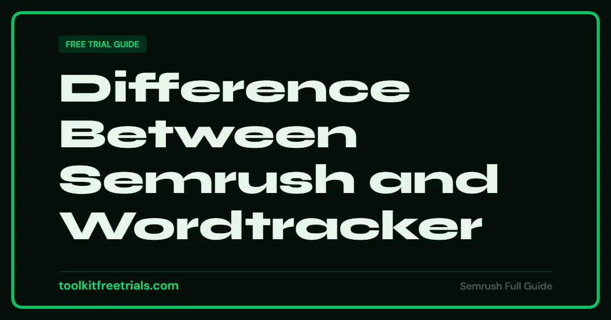 What Is The Difference Between Semrush and Wordtracker
