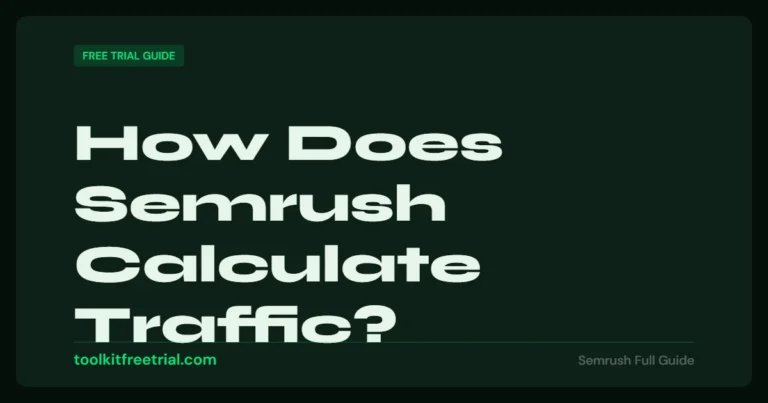 How Does Semrush Calculate Traffic?