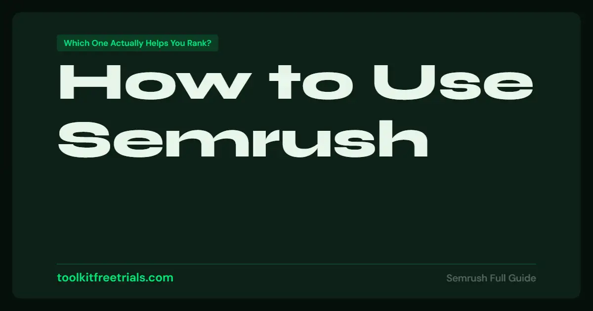 How to Use Semrush