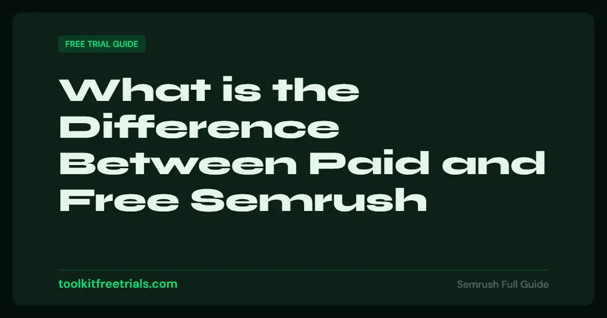 What is the Difference Between Paid and Free Semrush