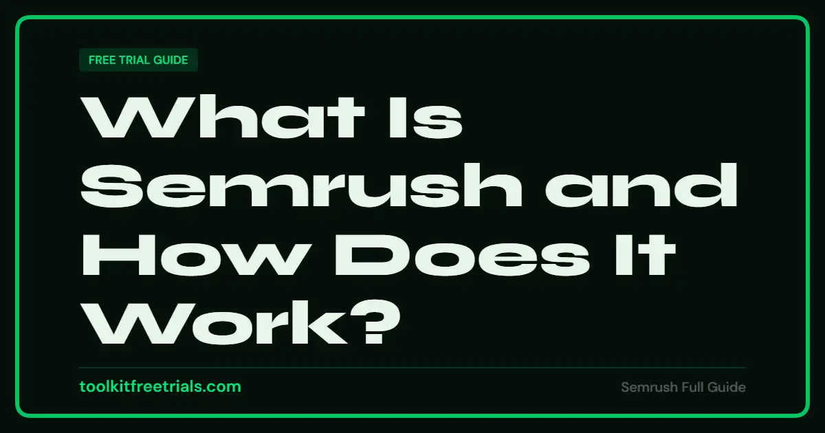 What Is Semrush and How Does It Work