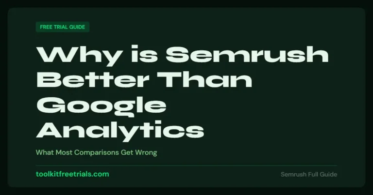 Why is Semrush Better Than Google Analytics