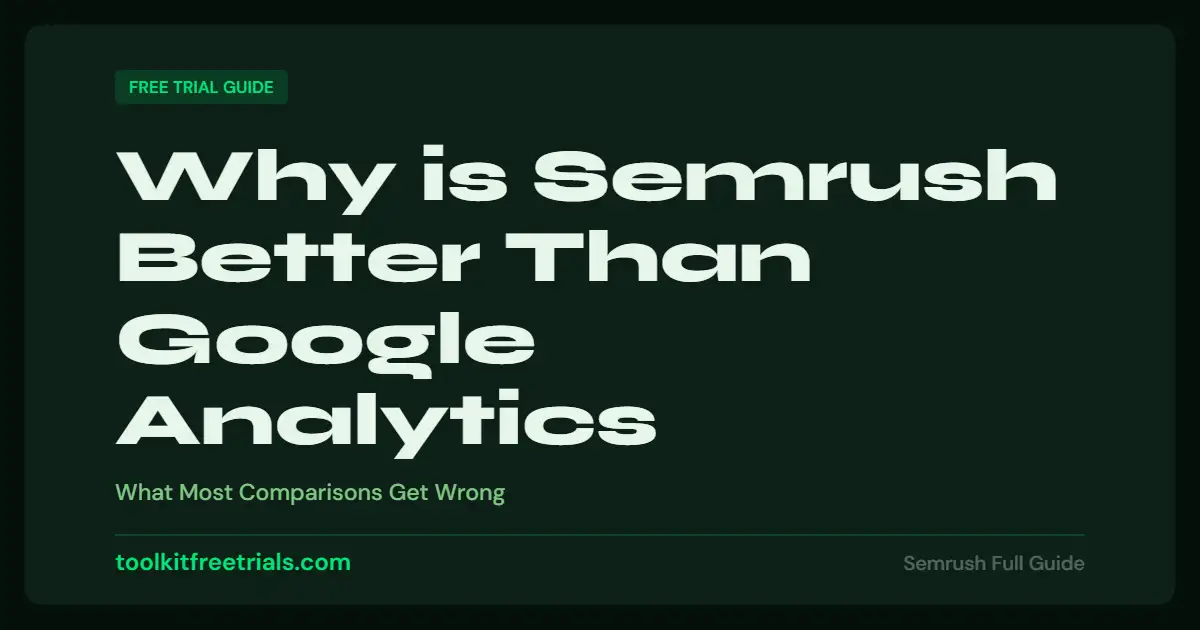 Why is Semrush Better Than Google Analytics