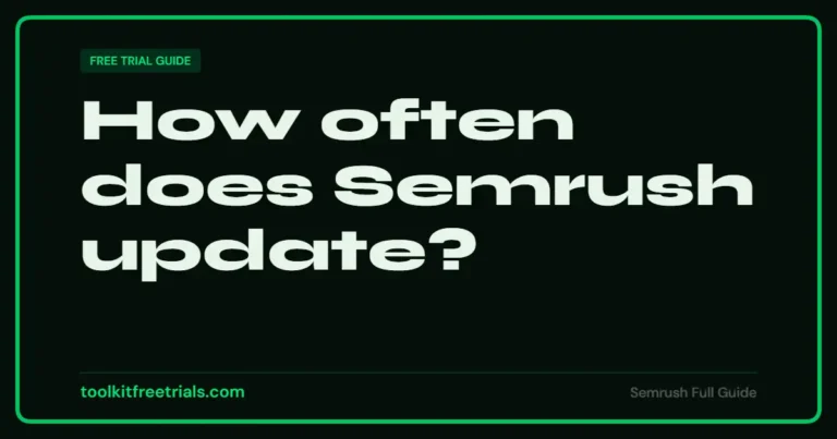 How often does Semrush update?