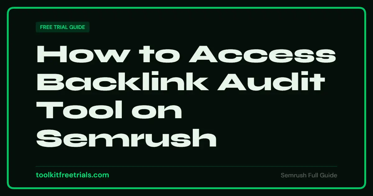 How to Access Backlink Audit Tool on Semrush