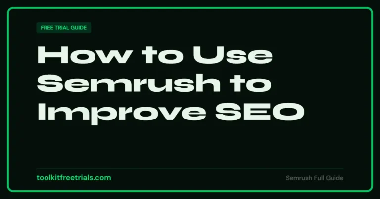 How to Use Semrush to Improve SEO