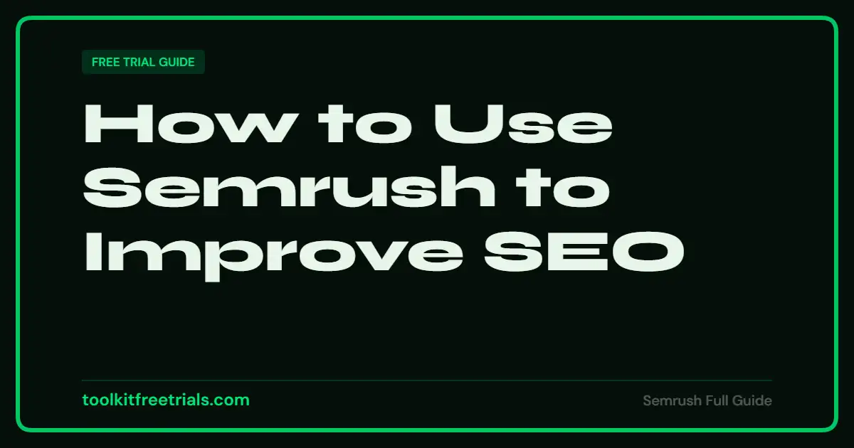 How to Use Semrush to Improve SEO