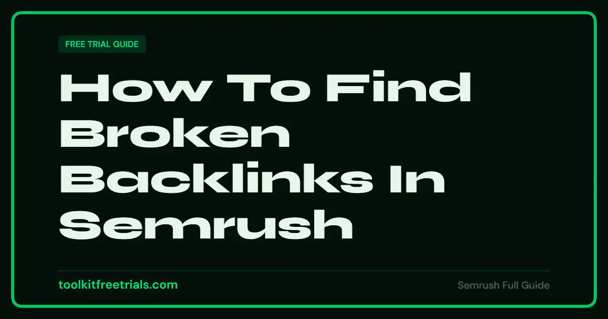 How To Find Broken Backlinks In Semrush