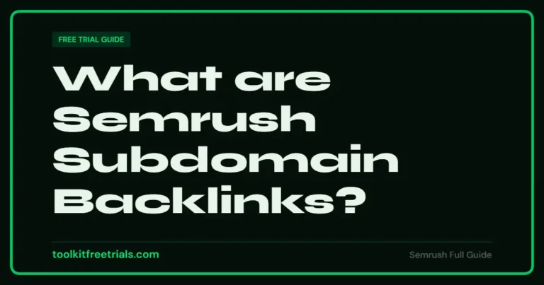 What are Semrush Subdomain Backlinks?